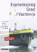 Examentraining Groot Vaarbewijs